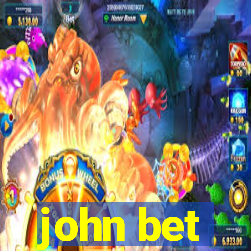 john bet